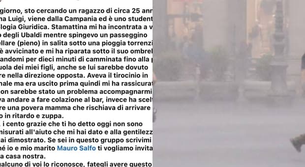  «Aiutatemi a trovare Luigi, uno studente di 25 anni: ha coperto con un ombrello me e i miei figli sotto il temporale. Vogliamo invitarlo a cena» 