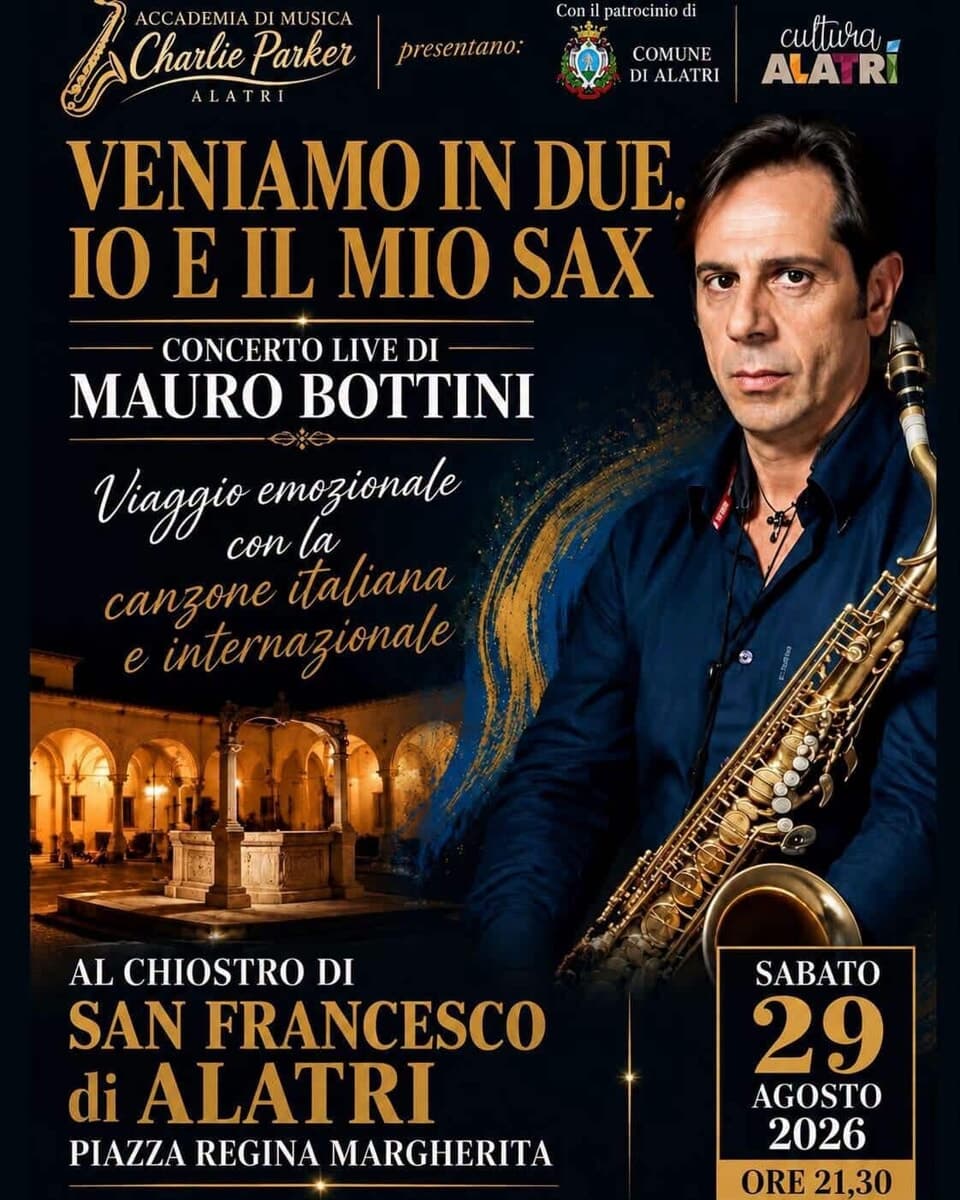 Alatri, "Veniamo in due. Io e il mio sax"